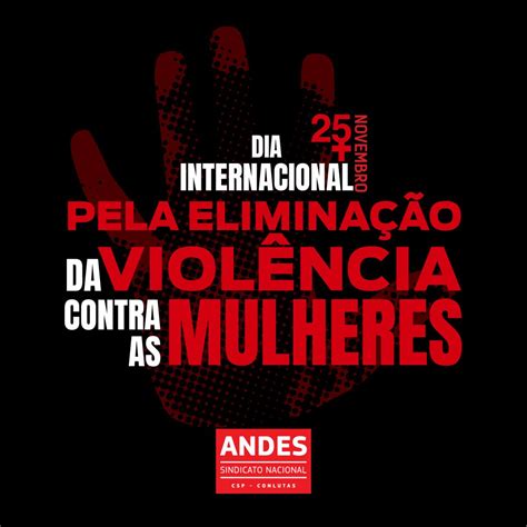 25 De Novembro é Dia Internacional Pela Eliminação Da Violência Contra