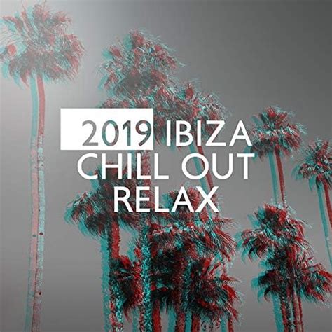 Amazon Com Ibiza Chill Out Relax Ibiza Calming Sexy Vibes Summer Time Chillout
