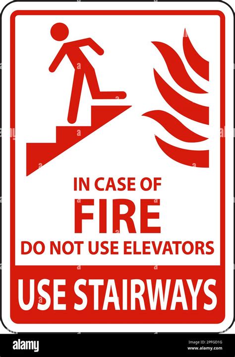 In Case Of Fire Do Not Use Elevators Sign Stock Vector Image And Art Alamy