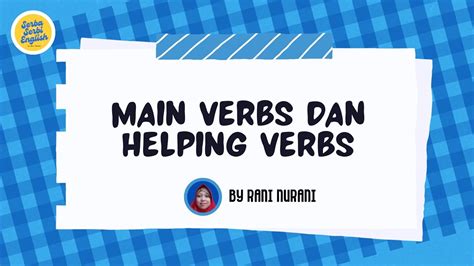Main Verbs And Helping Verbs Kata Kerja Utama Dan Kata Kerja Bantu Youtube