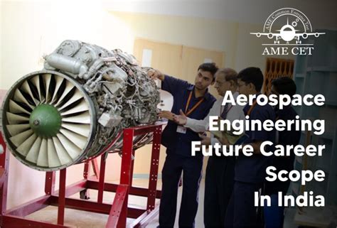 Aerospace Engineering Future Career Scope In India Ame Cet Blogs