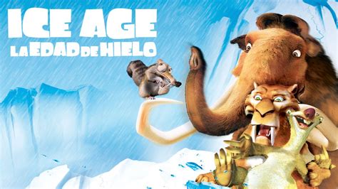 Ver Ice Age La Edad De Hielo Película Completa Disney