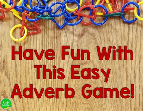 Growing Grade By Grade Have Fun With Adverbs Play In The Manner Of