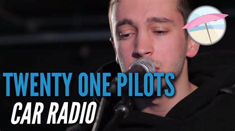 Chords, lyrics to song 'car radio' of artist twenty one pilots, guitarpro (gtp) tabs. Twenty One Pilots - Car Radio (Live at the Edge) - YouTube