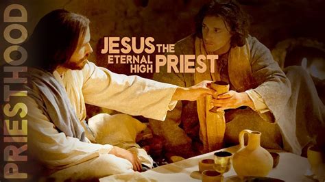 Priesthood Jesus The Eternal High Priest Youtube