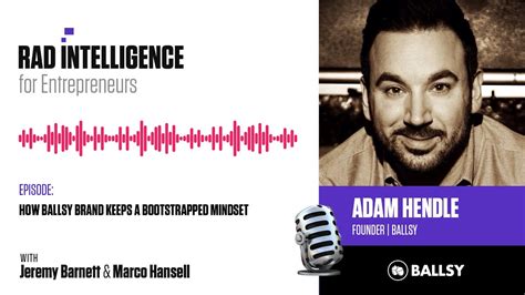 16 How Ballsy Brand Keeps A Bootstrapped Mindset W Adam Hendle YouTube