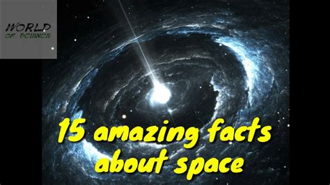 15 Amazing Facts About Space Youtube