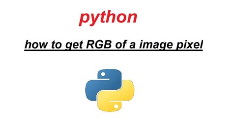 How To Get Rgb Of A Pixel In Python Youtube