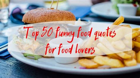 Top 50 Funny Food Quotes For Food Lovers Legitng
