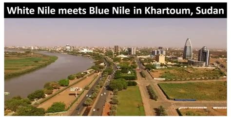 The White Nile And The Blue Nile—meet In Khartoum Sudani Great