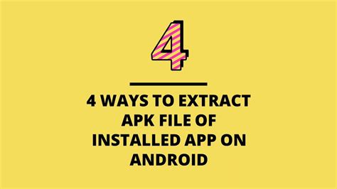 4 Ways To Extract Apk File Of Installed App On Android Youtube
