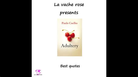 Adultery Paulo Coelho Best Quotes Youtube