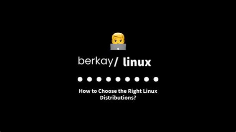 How To Choose The Right Linux Distributions