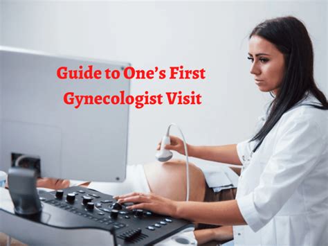 guide to one s first gynecologist visit