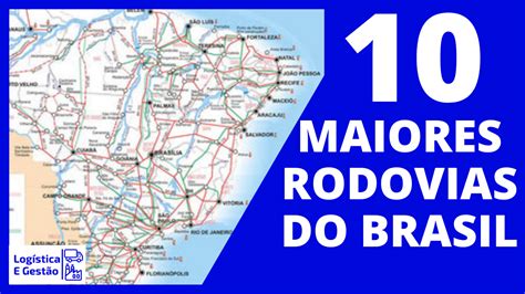 Quais S O As Maiores Rodovias Do Brasil Logistica E Gest O