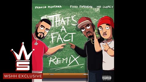 French Montana Thats A Fact Remix Ft Fivio Foreign Swipey