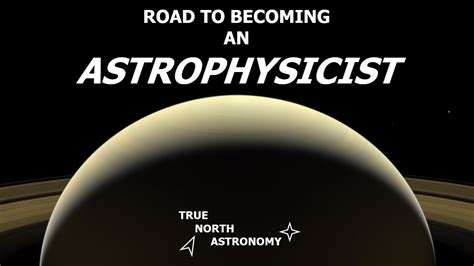 My Journey To Becoming An Astrophysicist True North Astronomy Youtube
