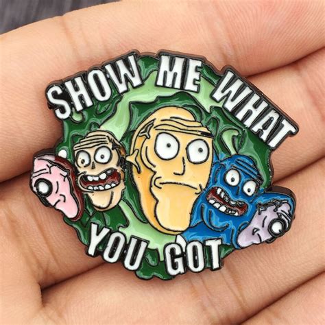 New Season Rick And Morty Brooch Badge Metal Pin Show Me What You Got