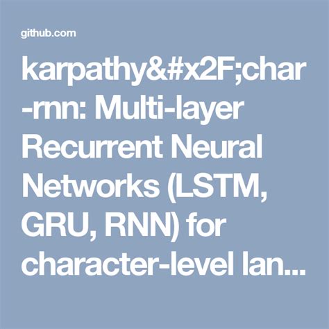 Karpathychar Rnn Multi Layer Recurrent Neural Networks Lstm Gru