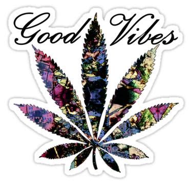 Download Marijuana Good Vibes from Redbubble | Stickers! ️
