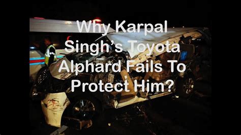 The toyota alphard in which karpal singh was killed this morning has 29 unresolved traffic summonses on record, checks with authorities revealed. Karpal Singh's Accident, Toyota Alphard , - YouTube