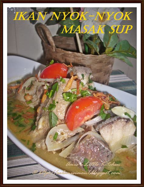 Maybe you would like to learn more about one of these? AMIE'S LITTLE KITCHEN: Ikan Nyok-Nyok Masak Sup, Cencalok & Ulam