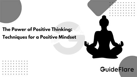 The Power Of Positive Thinking Techniques For A Positive Mindset