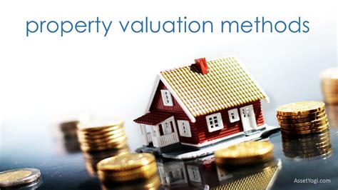 Property Valuation Methods Valuation Of Property Decoded