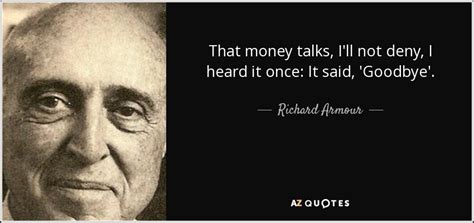 Top 25 Money Talks Quotes A Z Quotes