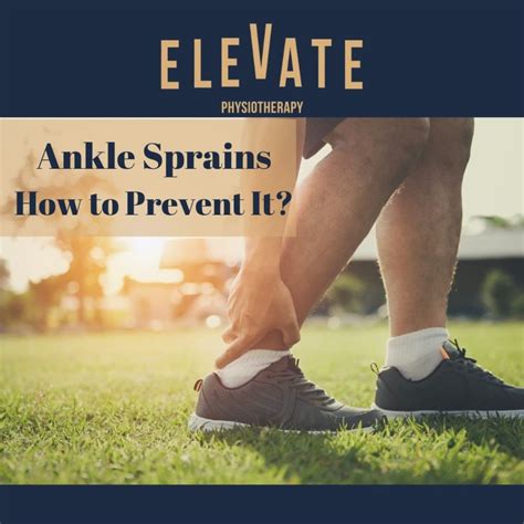 Ankle Sprain How To Prevent It Elevate Physiotherapy