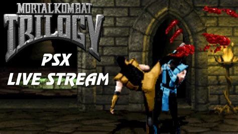 Mortal Kombat Trilogy Psx Live Stream Youtube
