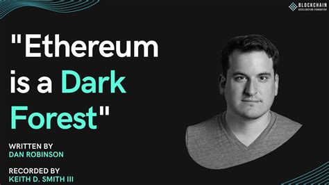 Audioblog Ethereum Is A Dark Forest Youtube