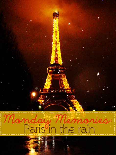 Fame on fire & rain paris. Monday Memories: Paris in the Rain - And She Travels
