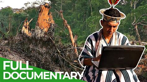 Saving Amazonia Part 2 Indigenous Internet Warriors Free