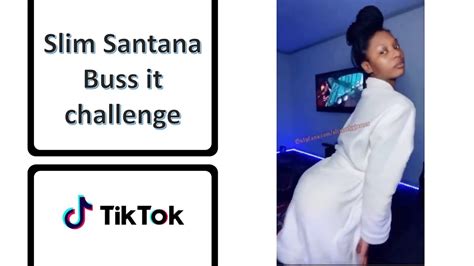Slim Santana Buss It Challenge Full Viral Video I Tiktok Compilation
