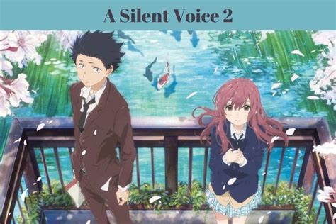 A Silent Voice 2 Will There Be A Second Part Of This Movie Lake