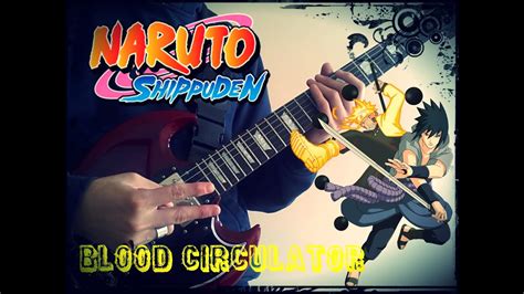 Naruto Shippuden Op 19 Blood Circulator Guitar Cover Tab Youtube