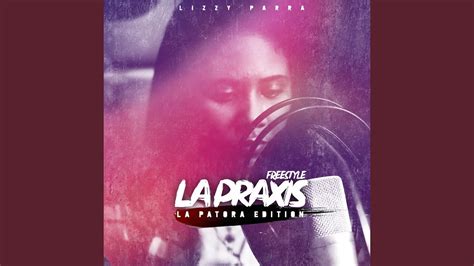 La Praxis La Patora Edition Youtube Music