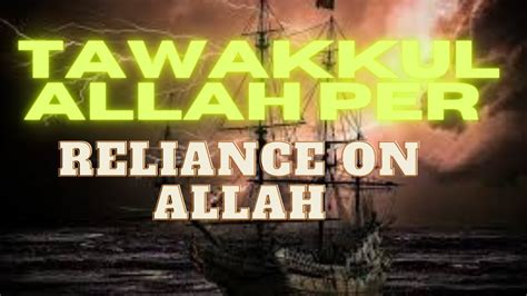 Tawakkul Allah Per Reliance On Allah Tie And Rely Day Today With