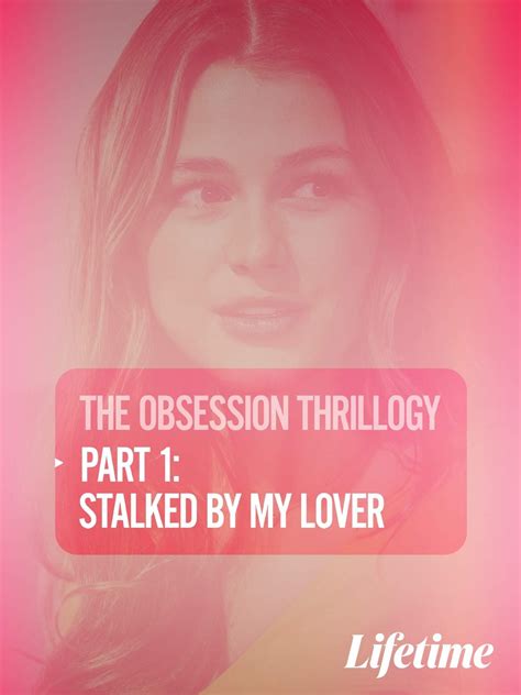 Obsession Stalked By My Lover Película 2020 Tráiler Resumen