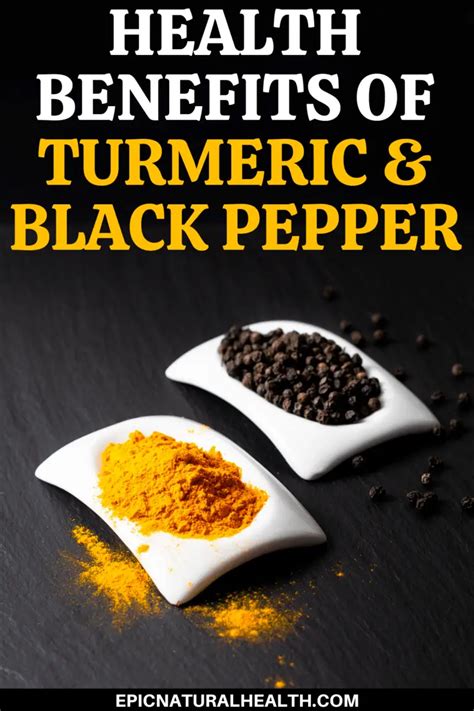 Turmeric And Black Pepper Health Benefits Of This Powerful Combination
