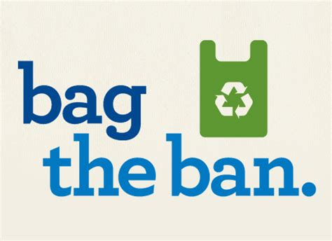 Bag The Ban Say No To Bans And Taxes On Your Grocery Bags