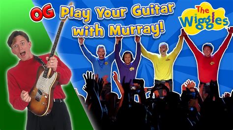 Play Your Guitar With Murray Og Wiggles Live In Concert 2020