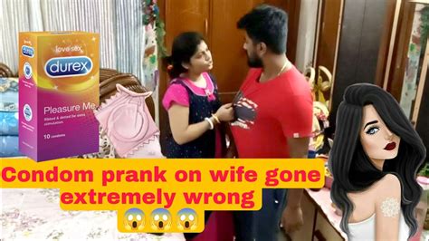 Prank On Wife Condom Prank On Wife Gone Extremely Wrong Condom