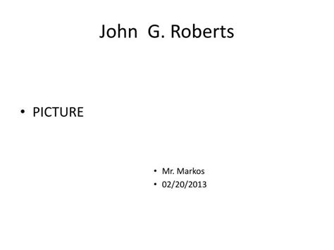 Ppt John G Roberts Powerpoint Presentation Free Download Id1950766