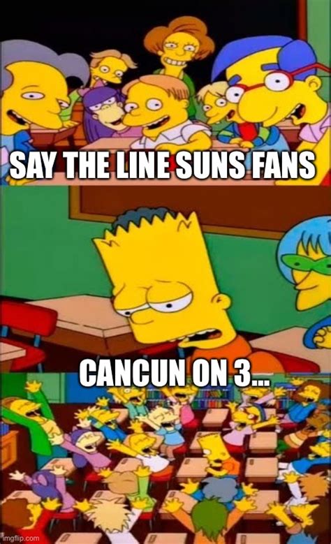 Say The Line Bart Simpsons Imgflip