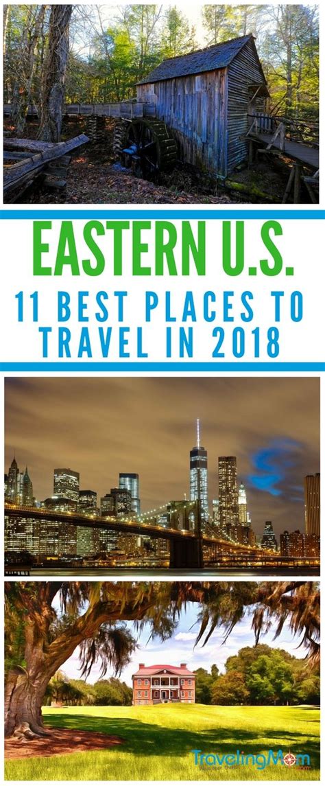 11 Best Places To Travel In Eastern United States In 2018 From New York