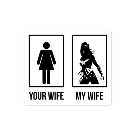 Your Wife My Wife Wonder Woman Sticker