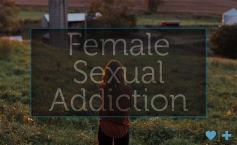 understanding female sexual addiction an interview with a survivor affair recovery