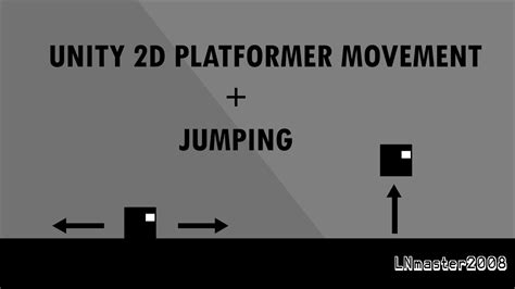 Unity 2d Simple Platformer Movement And Jump Tutorial Lnmaster2008